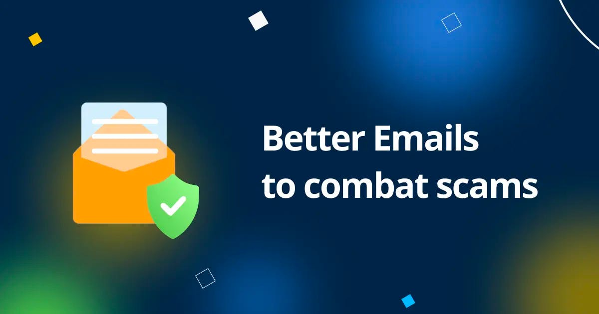 Better Emails to combat scams