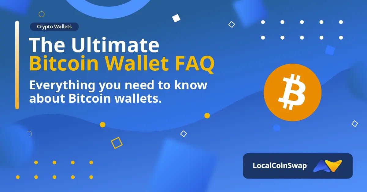 The Ultimate Bitcoin Wallet FAQ