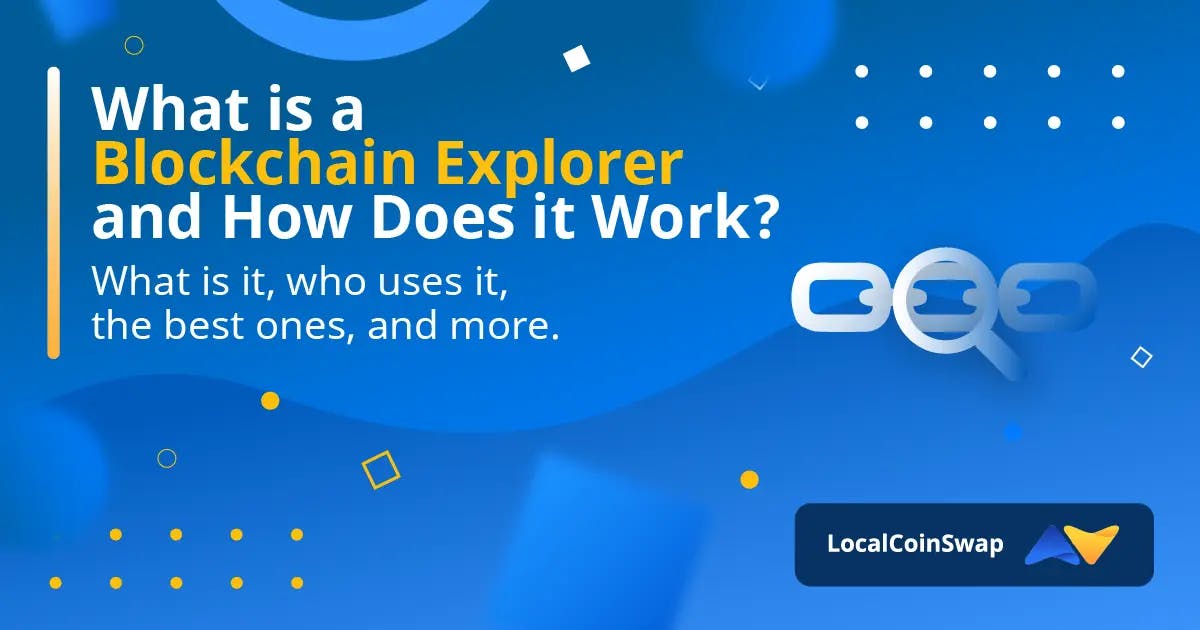 What is a Blockchain Explorer and How Does it Work?