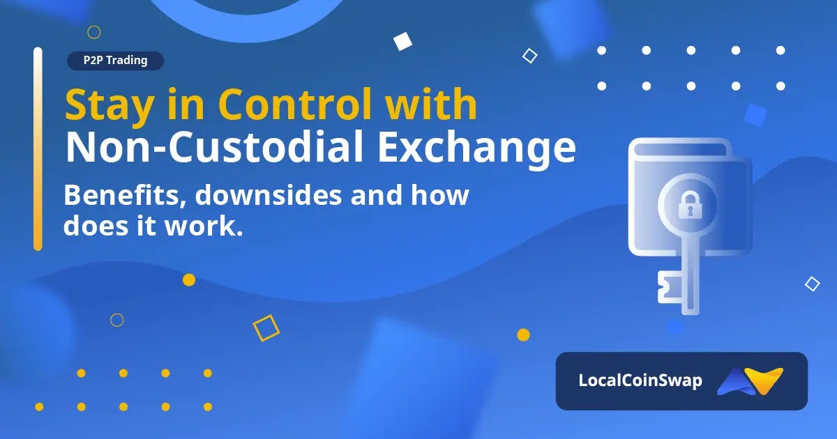 Stay in Control with Non-Custodial Exchange