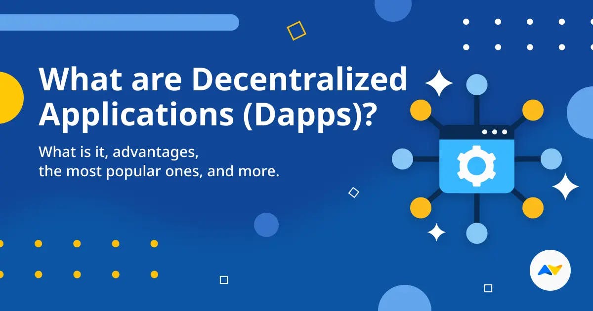 What Are Decentralized Applications (DApps)?